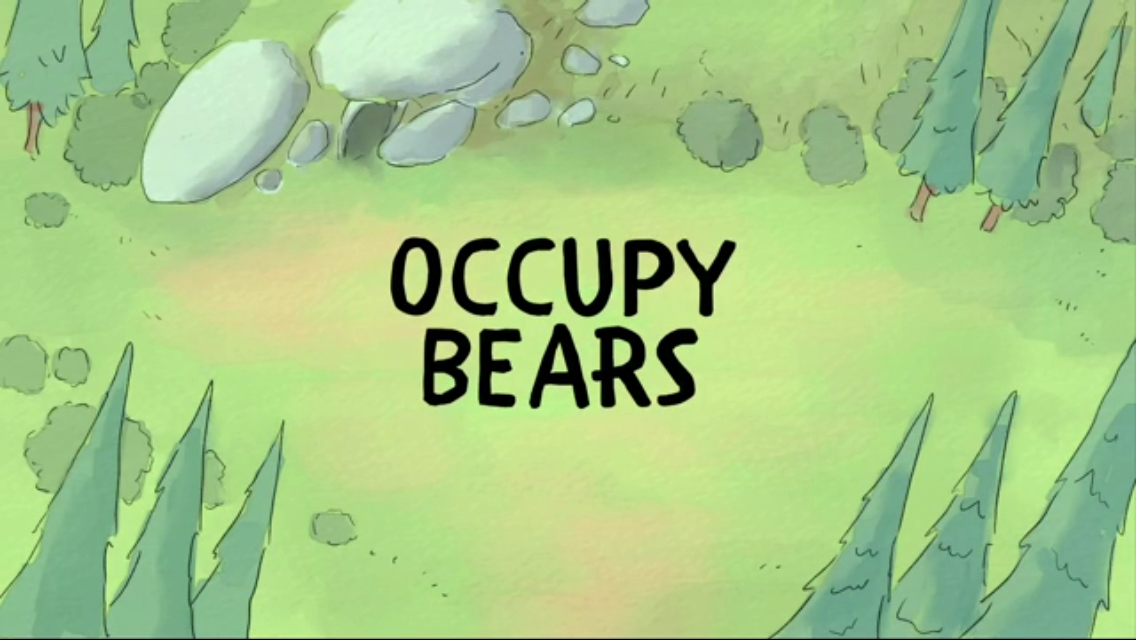 Сезон 1 эпизод 15 Occupy Bears |