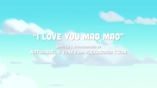 1 серия 1 сезона I Love You Mao Mao / Я люблю тебя Мао Мао