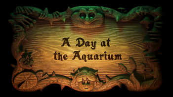 20 серия 2 сезона A Day At The Aquarium / День аквариума